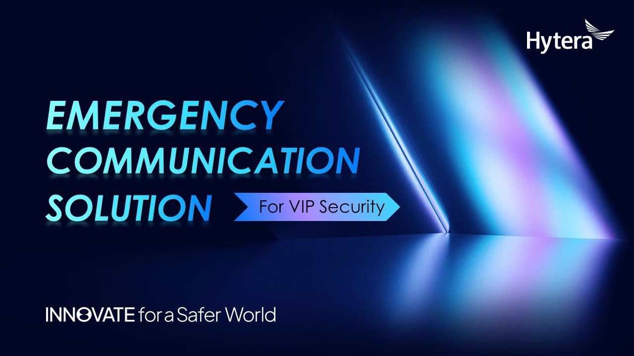 Webinar | Hytera Emergency Communication Solution for VIP Security